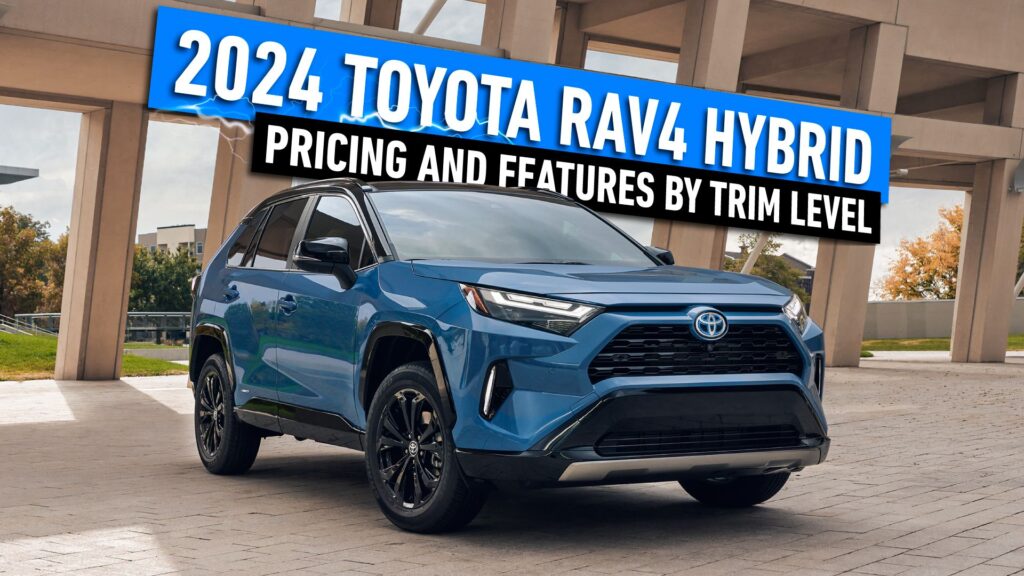 2024 Toyota RAV4 Hybrid Pricing And Features By Trim Level