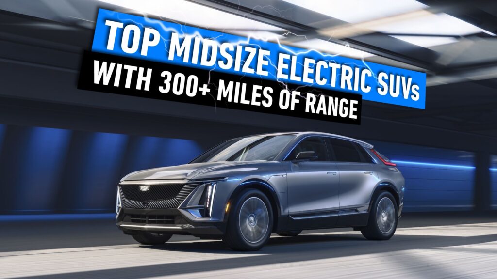 The Top 10 Midsize Electric SUVs With More Than 300 Miles Of Range