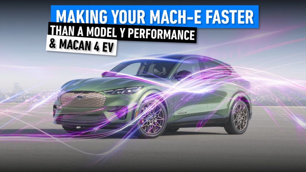 How To Make Your Ford Mach-E Faster Than A Tesla Model Y Performance And Porsche Macan 4 EV