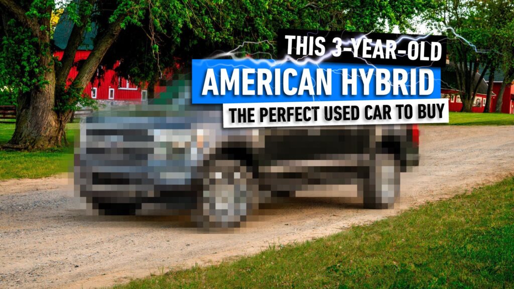 Why This 3-Year-Old American Hybrid Is The Perfect Used Model To Buy