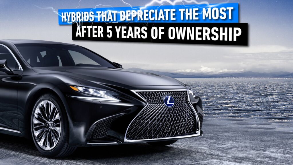 10 Hybrids That Depreciate The Most After 5 Years Of Ownership