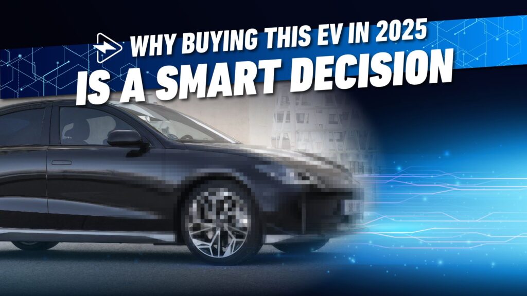 Here’s Why Buying This EV In 2025 Is A Smart Decision