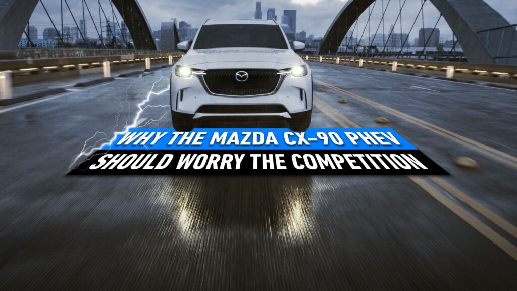 10 Reasons Why The Mazda CX-90 PHEV Is A Threat To Other Premium Plug-in SUVs