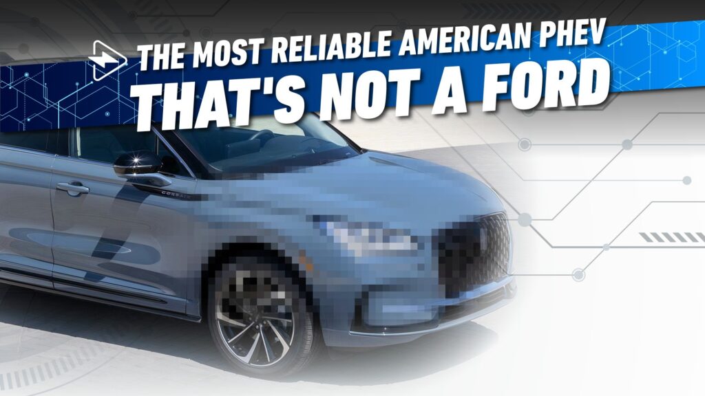 The Most Dependable American PHEV That is Not A Ford