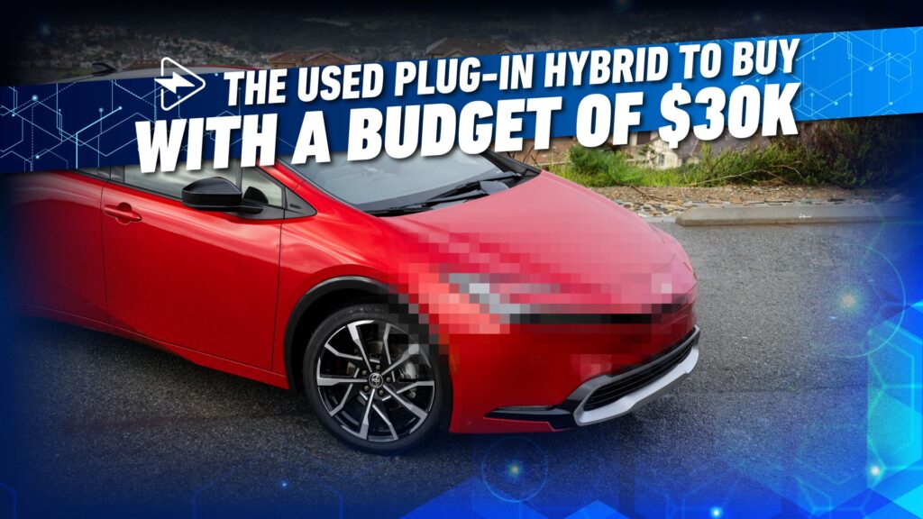 This Is The Used Plug-in Hybrid To Purchase If You Have A Finances Of $30,000