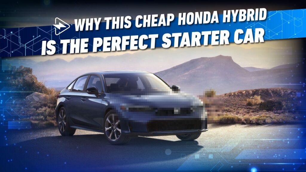 Why This Low cost Honda Hybrid Is The Excellent Starter Automotive