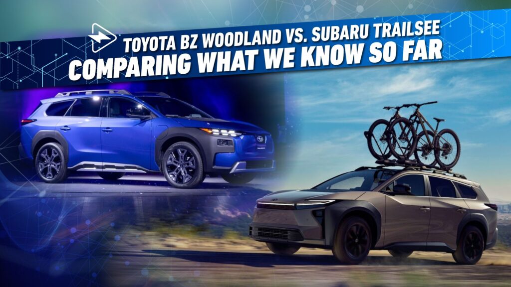 Toyota bZ Woodland vs. Subaru Trailseeker: Evaluating What We Know So Far