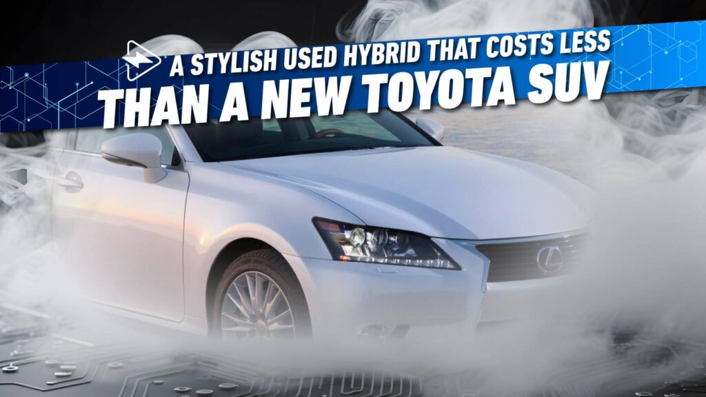 A Trendy Used Hybrid That Prices Much less Than A New Toyota SUV