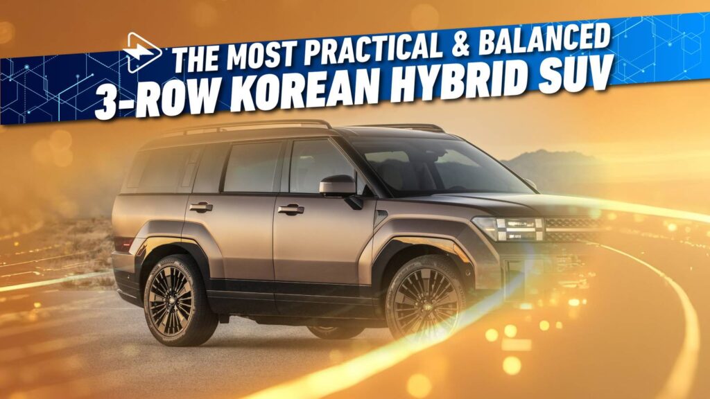 The Most Sensible And Balanced Three-Row Korean Hybrid SUV For 2025